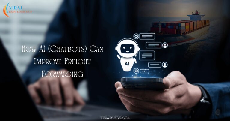 A businessperson using a smartphone with an AI chatbot interface, alongside a cargo ship carrying containers at sea, representing how AI chatbots can improve freight forwarding. Branding for Viraj Exim Logistics is visible.